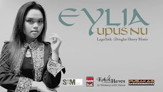 EYLIA GUNTABID - Upus Nu (Video Lirik)