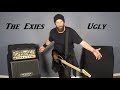 Capture de la vidéo The Exies - Ugly (Guitar Cover)