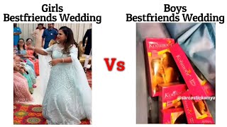 Girls Friends Wedding Vs Boys Friends Wedding !! Memes #viralmemes #mems
