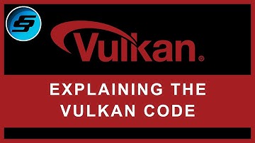 Explaining The Vulkan Code - Vulkan Graphics/Games Programming