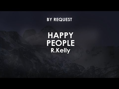 Happy People | R.Kelly