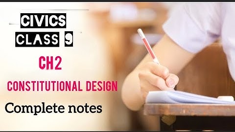 Constitutional design ch 2 civics class 9 notes | Ch 2 civics class 9 notes | class 9 notes #video 