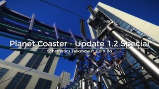 Planet Coaster - Special Talkshow feat. Ed & Bo | Update 1.2, Mod-Support & Spoilers