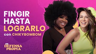 😏✨Fingir hasta lograrlo con ChikyBombom | En Defensa Propia 120 | Erika de la Vega