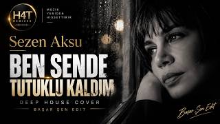 Geceye Başka Yakıştı Sezen Aksu - Ben Sende Tutuklu Kaldım Deep House Cover