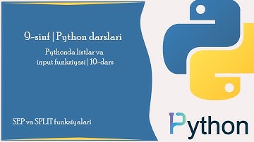 Pythonda listlar va input funksiyasi | 10-dars | Python darslari | Informatika 9-sinf