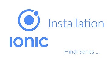 Ionic Installation