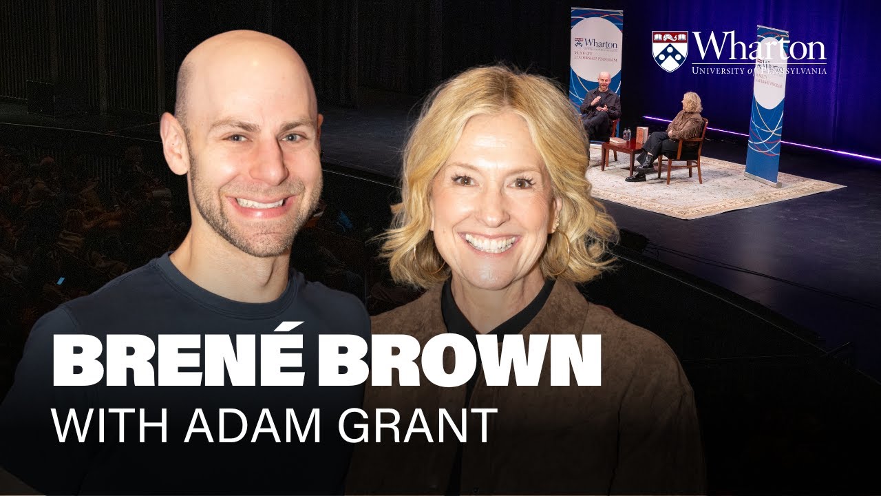 Leading with Authenticity and Vulnerability: Brené Brown & Adam Grant