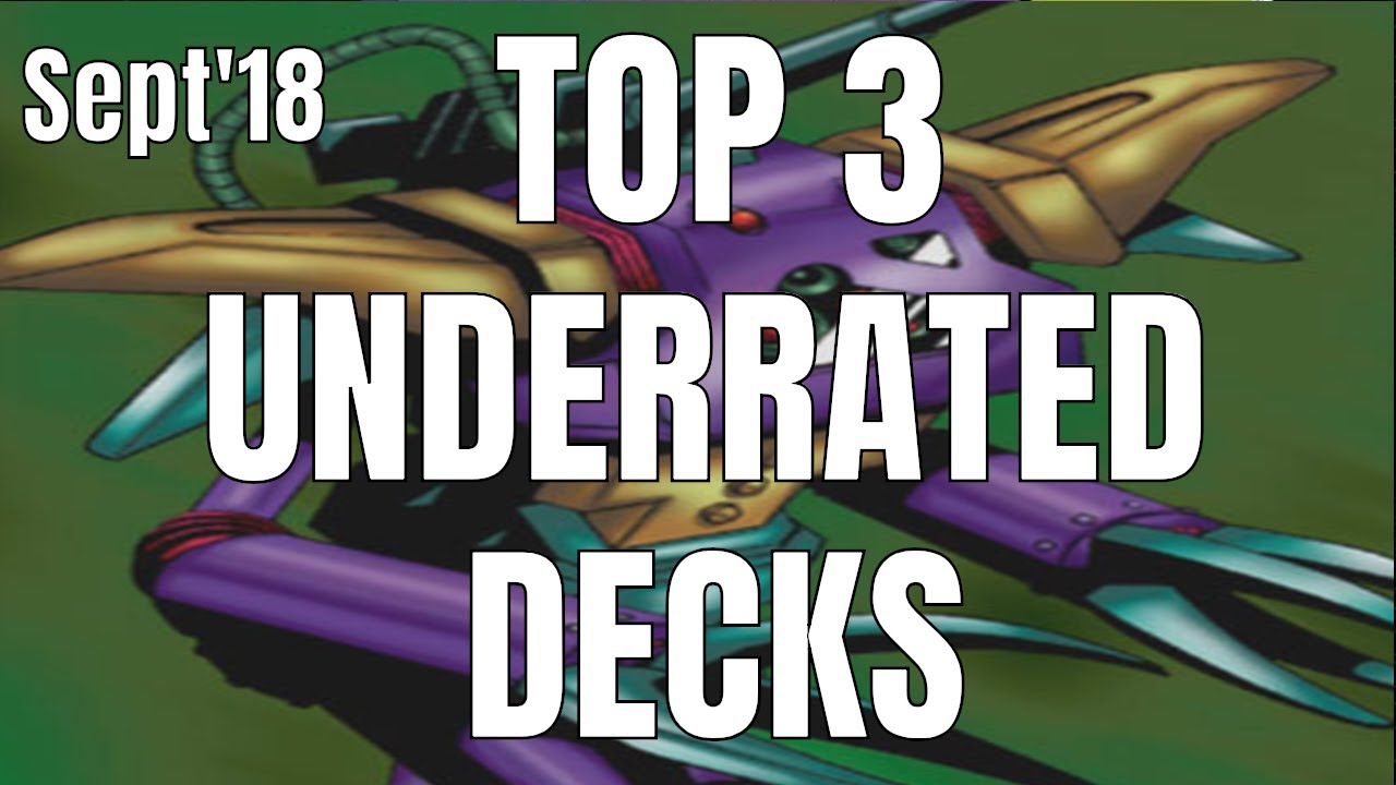 TOP 3 UNDERRATED DECKS SEPTEMBER 2018 BANLIST! YUGIOH!