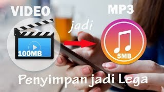 Cara Merubah Video Menjadi Musik MP3, Penyimpanan Jadi Lega Deh !!! 🙆