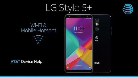 Learn how to use WiFi Mobile Hotspot on the LG Stylo 5+ | AT&T Wireless