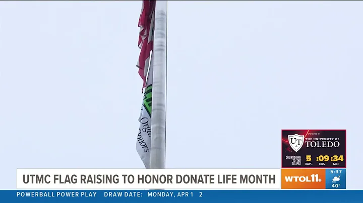 WTOL 11: UTMC Flag Raising to Honor National Donate Life Month