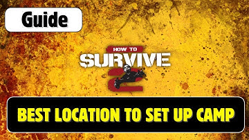 How To Survive 2 PS4  Gameplay | Best Location to Set Up Camp