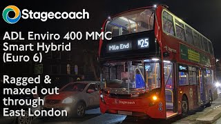 Stagecoach London Enviro 400 MMC Smart Hybrid gets Ragged & Maxed Out around East London