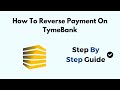 How To Reverse Payment On TymeBank