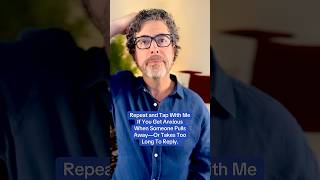 Feeling Anxious in Relationships Repeat and Tap Along to Feel More Secure.