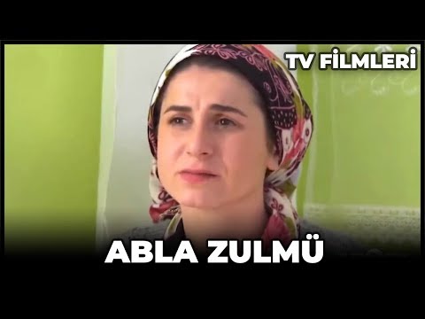 Abla Zulmü - Kanal 7 TV Filmi