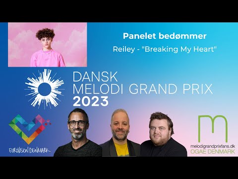 Panelet bedømmer: Reiley - "Breaking My Heart" (Dansk Melodi Grand Prix 2023) #DMGP