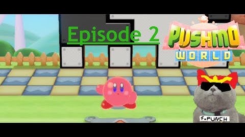Kirby in Pushmo World + Episode 2!