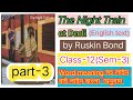 The Night Train atDeoli by Raskin Bond#part-3.English test#class-12(sem-3)লাইন বাই লাইন বাংলাঅনুবাদ