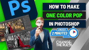 How To Make One Color Pop In Photoshop