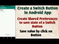 Switch Button in Android Studio and use of Shared Preferences