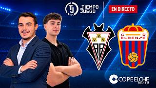 🔴DIRECTO🔴 ALBACETE BP -  CD ELDENSE