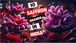 Top 10 Saffron Brands In India 2024 || Benefits Of Saffron #Kashmirisaffron #delhi #mongrasaffron