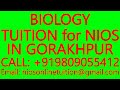 BIOLOGY TUITION for NIOS IN GORAKHPUR- SECONDARY &amp; SENIOR SECONDARY- MATHS,SCIENCE,PHYSICS,CHEMISTRY