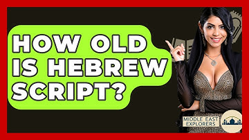 How Old Is Hebrew Script? - Middle East Explorers