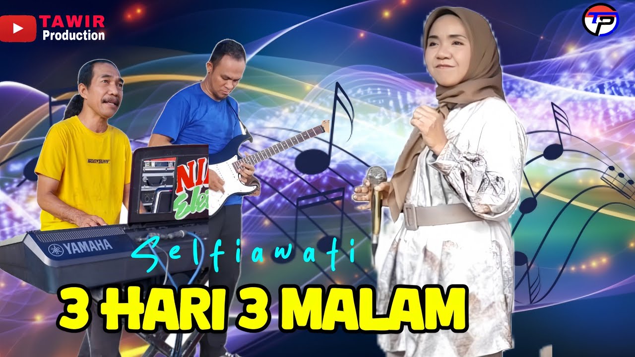 TIGA HARI TIGA MALAM - Selfiawati || keybordis Ucik ab || gitaris Regar || Live Izam musik electone
