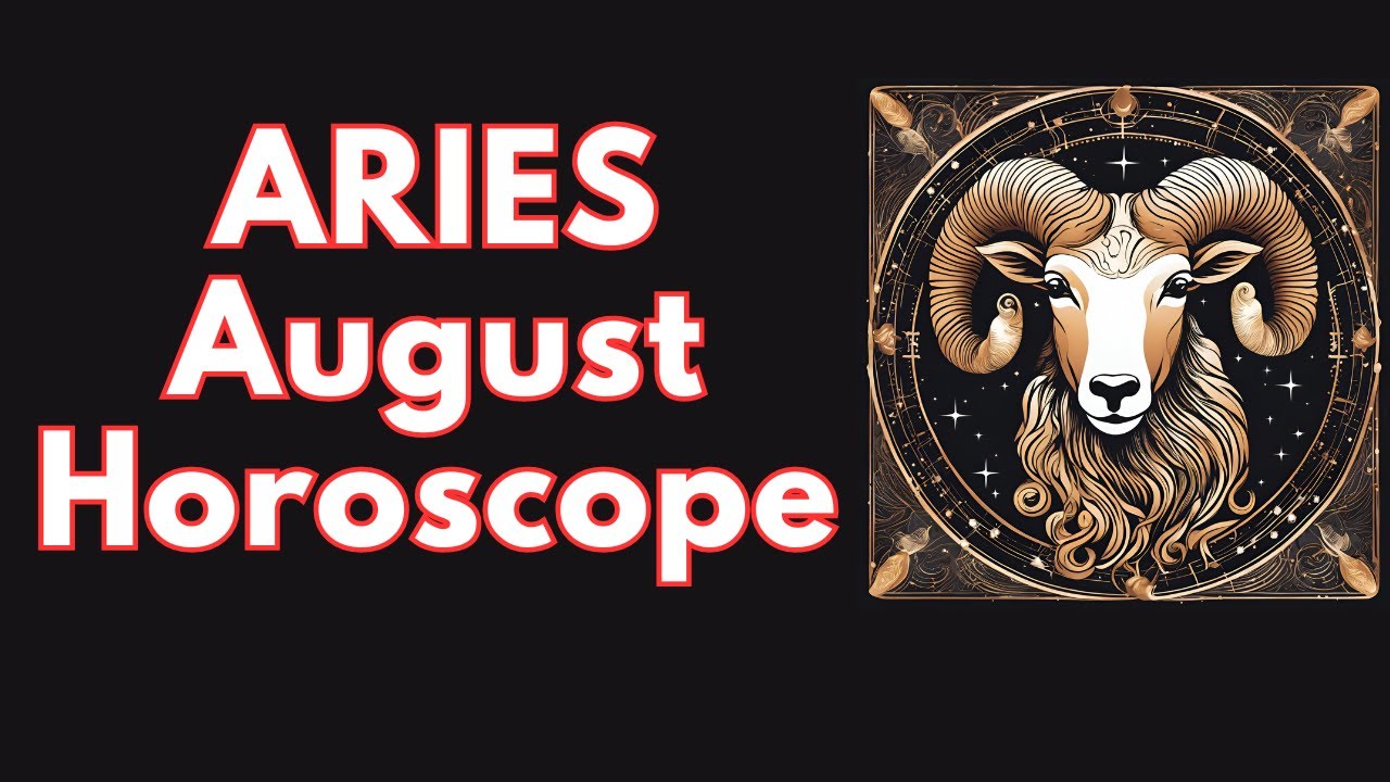 Aries August 2024 Horoscope