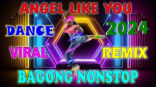 🇵🇭 [ HOT ]🥇 #trending ANGEL LIKE YOU - BAGONG NONSTOP DANCE REMIX 2024,🎉🎉 #discotaka
