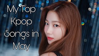 My Top Kpop Songs of May 2022