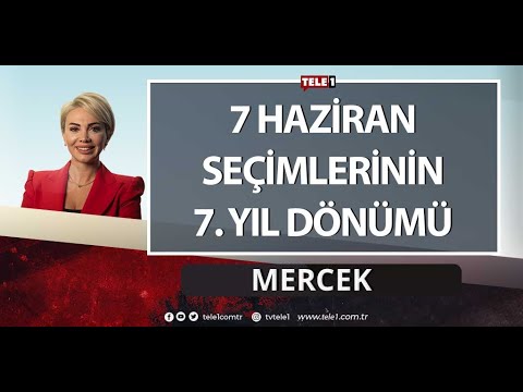 Türkiye nasıl bir atmosferde seçime gidiyor? | MERCEK (7 HAZİRAN 2022)