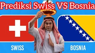 Prediksi Skor Swiss VS Bosnia | Prediksi Piala Dunia 2026 