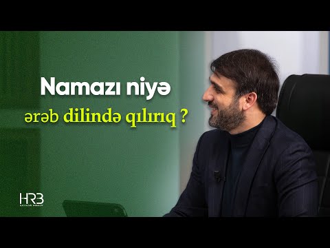 Hacı Ramil | Namazı niyə ərəb dilində qılırıq ? | 2024
