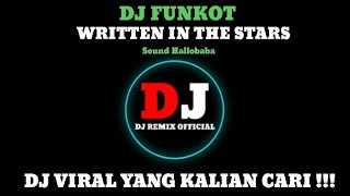 DJ Funkot Written In The Stars Sound Hallobaba || Terbaru 2023 !