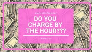 Do You Charge Your DJ Services By The Hour?