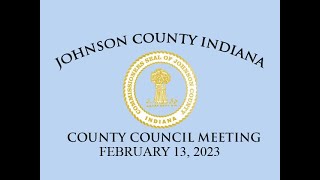 Johnson County Council Meeting 2/13/2023