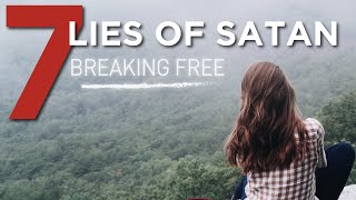 ╫ The Top 7 Lies of Satan