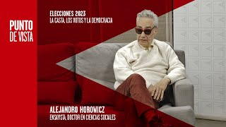 Alejandro Horowicz | Elecciones 2023: la casta, los votos y la democracia