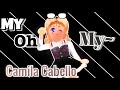 ||❣️MY OH MY❣️||Camila Cabello|ROYALE HIGH MUSIC VIDEO|TheGacha Kitten