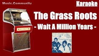 Video voorbeeld van "Karaoke - The Grass Roots - Wait A Million Years"