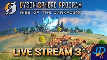 Dyson Sphere Program 🪐 Rise of the Dark Fog 🌌 Live Stream 3 in 4k
