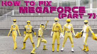 How To Fix Megaforce Season (Part 7)