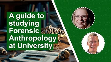 A guide to Forensic Anthropology at university - careers, applications, and what to expect