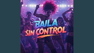 Baila Sin Control
