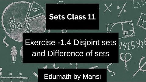 Class 11 Maths | Chapter 1: Sets | NCERT Exercise 1.4 (Q7 last parts to Q12 Explained)