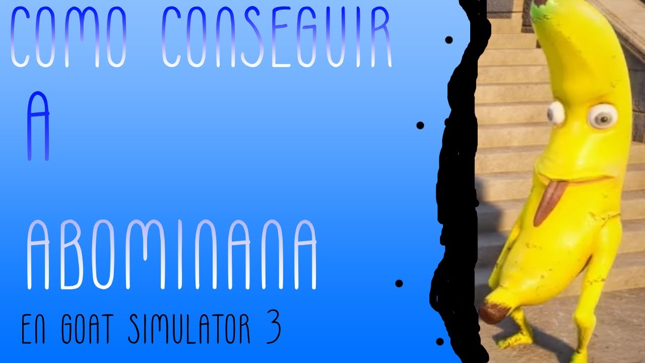 como-conseguir-a-abominana-goat-simulator-3-youtube
